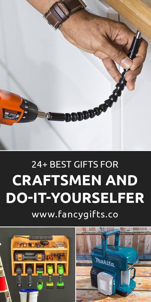 29 Best Gifts for Craftsmen and Do-It-Yourselfer