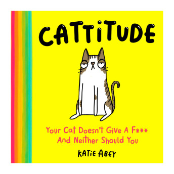 Cattitude The Hilarious Gift Book for Cat Lovers - 17 Fantastic Gifts for Cat Lovers (and their Cats)