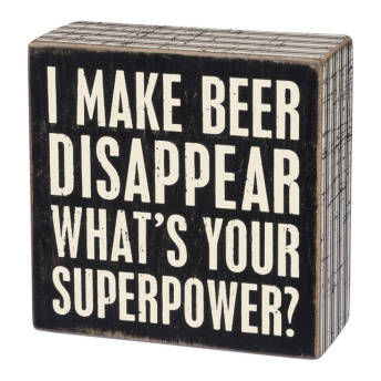 Distressed Box Sign I Make Beer Disappear - 35 Unique Gifts for Beer Lovers
