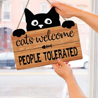 Funny Welcome Sign Cats Welcome People Tolerated - 