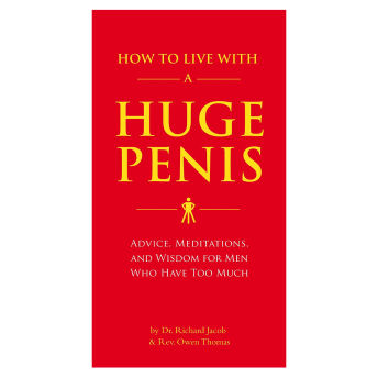 How to Live with a Huge Penis Advice Meditations and  - 51 Awesome Gifts for the Man Who Has Everything