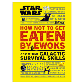 Star Wars How Not to Get Eaten by Ewoks and Other Galactic  - 13 Cool Star Wars Gifts for the Adult Star Wars Fan in your Life