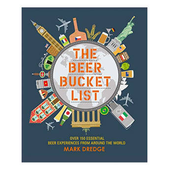 The Beer Bucket List Over 150 essential beer experiences  - 35 Unique Gifts for Beer Lovers