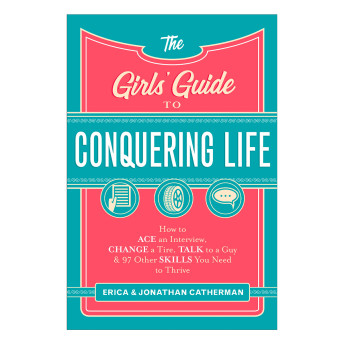 The Girls Guide to Conquering Life - 