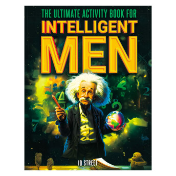 The Ultimate Activity Book for Intelligent Men - 51 Awesome Gifts for the Man Who Has Everything