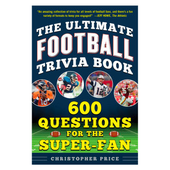 The Ultimate Football Trivia Book 600 Questions for the  - 51 Awesome Gifts for the Man Who Has Everything